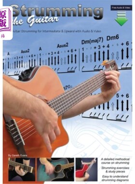 海外直订Strumming the Guitar: Guitar Strumming for Intermediate & Upward with Audio & Vi 弹奏吉他:吉他弹奏中级和向