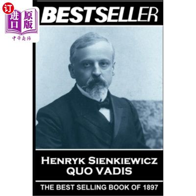 海外直订Henryk Sienkiewicz - Quo Vadis: The Bestseller of 1897 亨利克西恩基维茨：1897年的畅销书