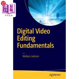 海外直订Digital Video Editing Fundamentals 数字视频编辑基础