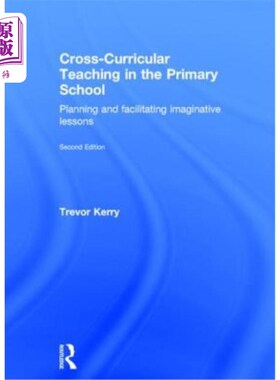 海外直订Cross-Curricular Teaching in the Primary School: Planning and Facilitating Imagi 小学跨课程教学:策划与促进