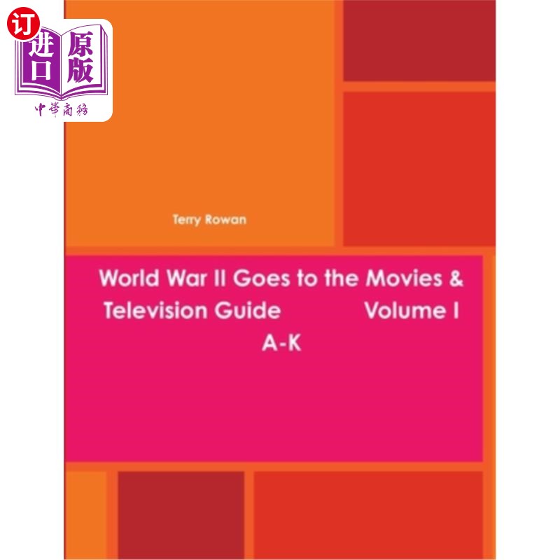 海外直订World War II Goes to the Movies & Television Guide Volume I A-K 第二次世界大战电影电视指南第一卷A-K