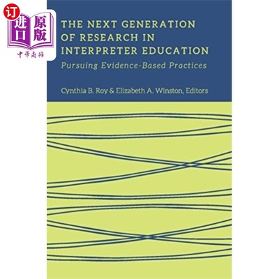 海外直订Next Generation of Research in Interpreter Educa... 口译教育的新一代研究——循证实践