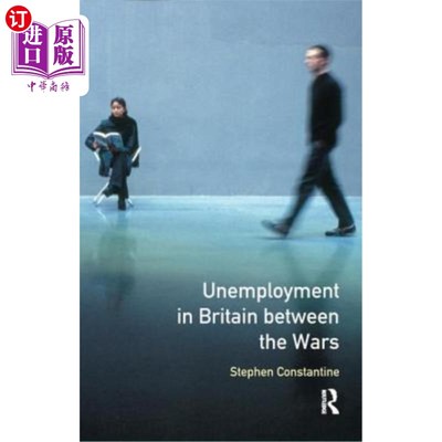海外直订Unemployment in Britain Between the Wars 两次世界大战之间英国的失业率