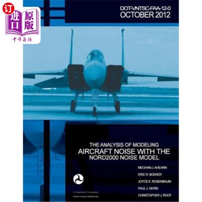 海外直订The Analysis of Modeling Aircraft Noise with the Nord2000 Noise Model 用Nord2000噪声模型模拟飞机噪声的分析