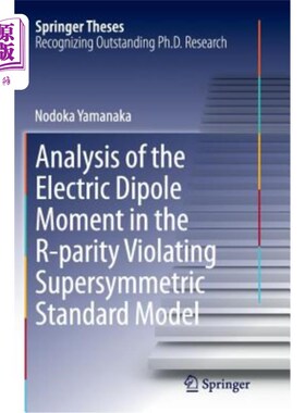 海外直订Analysis of the Electric Dipole Moment in the R-Parity Violating Supersymmetric  r -宇称违反超对称标准模型中
