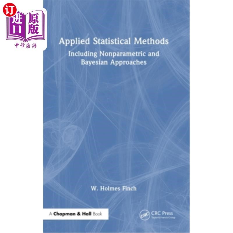 海外直订Applied Statistical Methods: Including Nonparametric and Bayesian Approaches 应用统计方法:包括非参数和贝叶