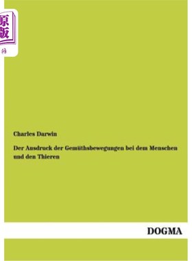 海外直订德语 Der Ausdruck der Gemüthsbewegungen bei dem Menschen und den Thieren 人和动物思维的方式