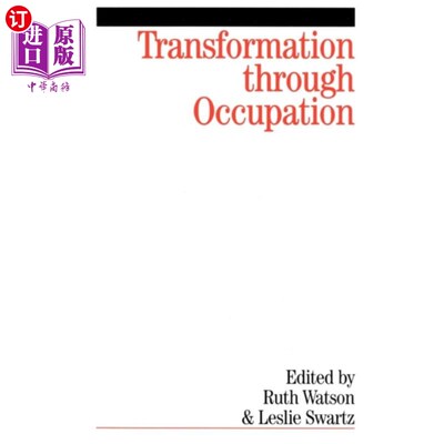 海外直订医药图书Transformation Through Occupation - Human Occupa... 职业转化——语境中的人类职业