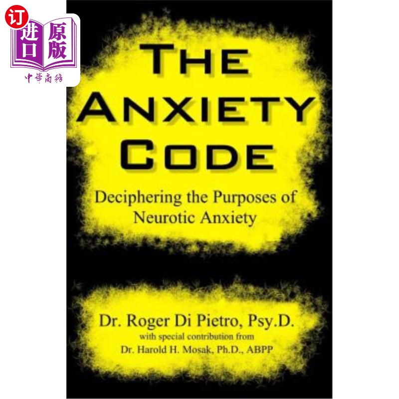 海外直订The Anxiety Code: Deciphering the Purposes of Neurotic Anxiety 焦虑代码：解读神经性焦虑的目的