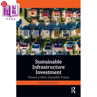 Investment Infrastructure 可持续基础设施投资 海外直订Sustainable