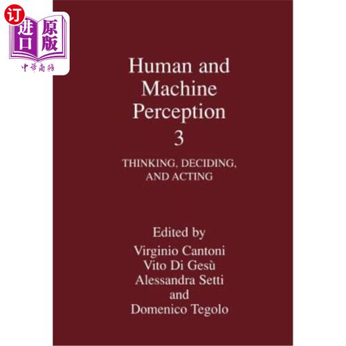 海外直订Human and Machine Perception 3: Thinking, Deciding, and Acting 人与机器感知3：思考、决定和行动
