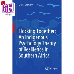 Theo... Indigenous Psychology 南部非洲土著心理弹性理论 聚集在一起 Together 海外直订Flocking