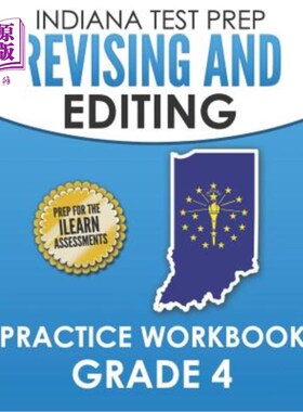海外直订Indiana Test Prep Revising and Editing Practice Workbook Grade 4: Practice for t 印第安纳州考试准备修订和编