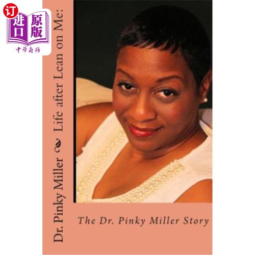 海外直订Life after Lean on Me - The Dr. Pinky Miller Story 《靠着我》后的生活——平基·米勒医生的故事