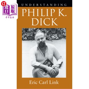 Dick 理解菲利普·k·迪克 Philip 海外直订Understanding