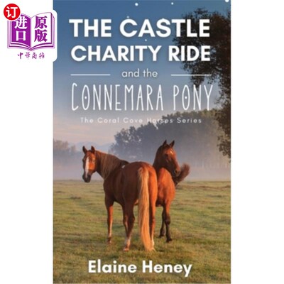 海外直订The Castle Charity Ride and the Connemara Pony - The Coral Cove Horses Series 城堡慈善骑行和康尼马拉小马-珊