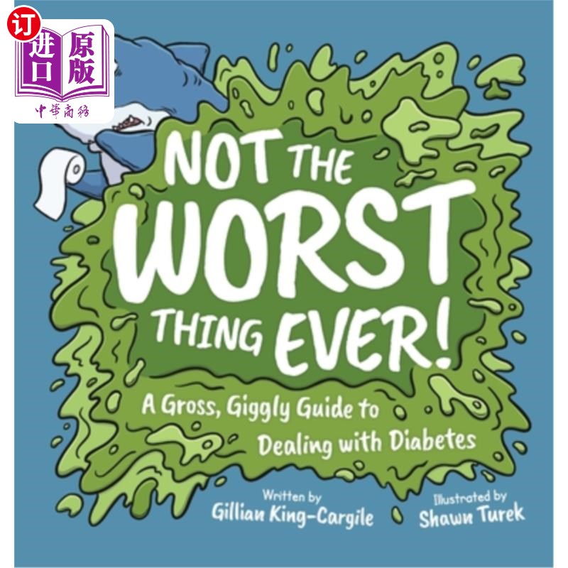 Not The Worst Thing Ever!: A Gross, Giggly Guide to Dealing with Diabetes 还不是很糟糕的事!:一个Gross, gig【中商原版】
