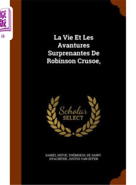 海外直订La Vie Et Les Avantures Surprenantes de Robinson Crusoe, 《鲁滨逊漂流记》令人惊讶的生活和优势，