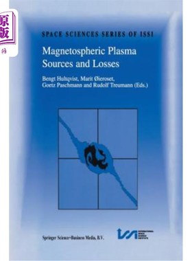 海外直订Magnetospheric Plasma Sources and Losses: Final Report of the Issi Study Project 磁层等离子体源和损耗:Issi