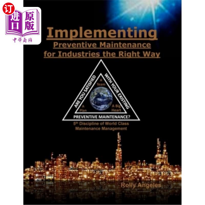 海外直订Implementing Preventive Maintenance for Industries the Right Way: 5th Discipline 正确实施工业预防性维修:世