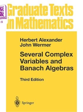 海外直订Several Complex Variables and Banach Algebras 几个复变量与Banach代数