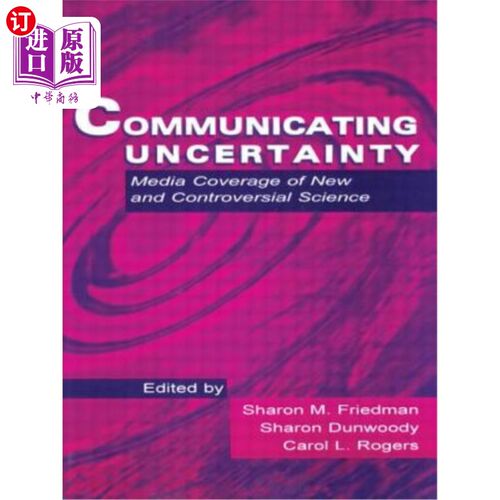 海外直订Communicating Uncertainty: Media Coverage of New and Controversial Science