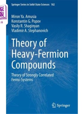 海外直订Theory of Heavy-Fermion Compounds: Theory of Strongly Correlated Fermi-Systems 重费米化合物理论：强相关费米