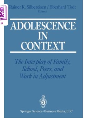 海外直订Adolescence in Context: The Interplay of Family, School, Peers, and Work in Adju 语境中的青春期:家庭、学校