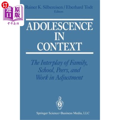 海外直订Adolescence in Context: The Interplay of Family, School, Peers, and Work in Adju 语境中的青春期:家庭、学校