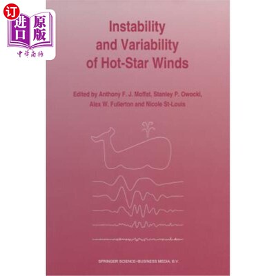 海外直订Instability and Variability of Hot-Star Winds: Proceedings of an International W 热星风的不稳定性和可变性：