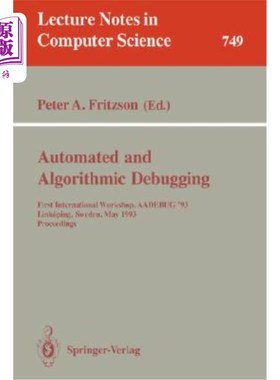 海外直订Automated and Algorithmic Debugging: First International Workshop, Aadebug '93,  自动和算法调试：第一届国际