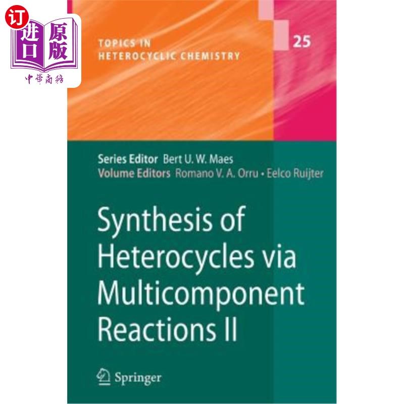 海外直订Synthesis of Heterocycles Via Multicomponent Reactions II 多组分反应合成杂环化合物Ⅱ