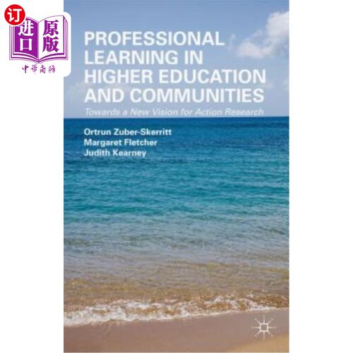 海外直订Professional Learning in Higher Education and Communities: Towards a New Vision  高等教育和社区中的专业学习