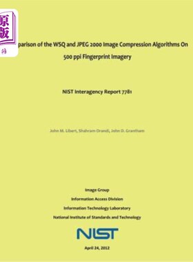 海外直订Comparison of the WSQ and JPEG 2000 Image Compression Algorithms On 500 ppi Fing WSQ和jpeg20