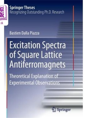 海外直订Excitation Spectra of Square Lattice Antiferromagnets: Theoretical Explanation o 方阵反铁磁体的激发谱:实验