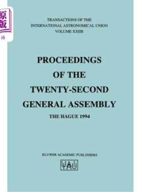海外直订Transactions of the International Astronomical Union: Proceeding of the Twenty-S 国际天文联盟会刊:第二十二