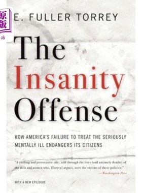 海外直订医药图书Insanity Offense: How America's Failure to Treat the Seriously Mentally Ill Enda 《精神错乱罪:美国
