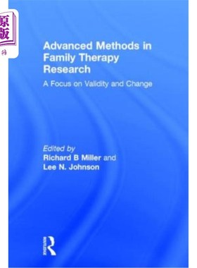 海外直订医药图书Advanced Methods in Family Therapy Research: A Focus on Validity and Change 家庭治疗研究的先进方法: