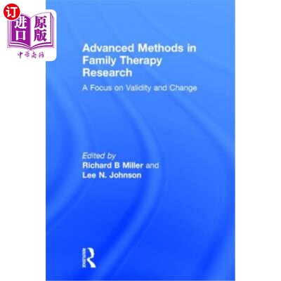 海外直订医药图书Advanced Methods in Family Therapy Research: A Focus on Validity and Change 家庭治疗研究的先进方法: