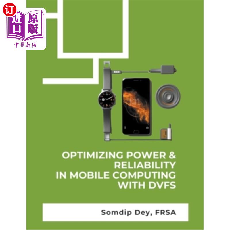 海外直订Optimizing Power & Reliability in Mobile Computing with DVFS 利用DVFS优化移动计算的功率和可靠性