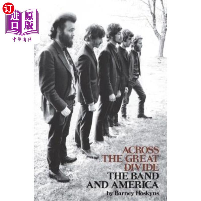 海外直订Across the Great Divide: The Band and America 跨越巨大鸿沟：乐队与美国