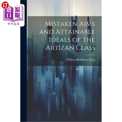 海外直订Mistaken Aims and Attainable Ideals of the Artizan Class 工匠阶级的错误目标与可实现的理想