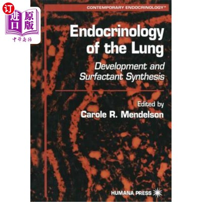 海外直订医药图书Endocrinology of the Lung: Development and Surfactant Synthesis 肺内分泌学的发展与表面活性剂的合成