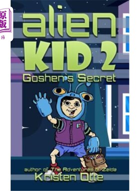 海外直订Alien Kid 2: Goshen's Secret 外星人小子2：歌申的秘密