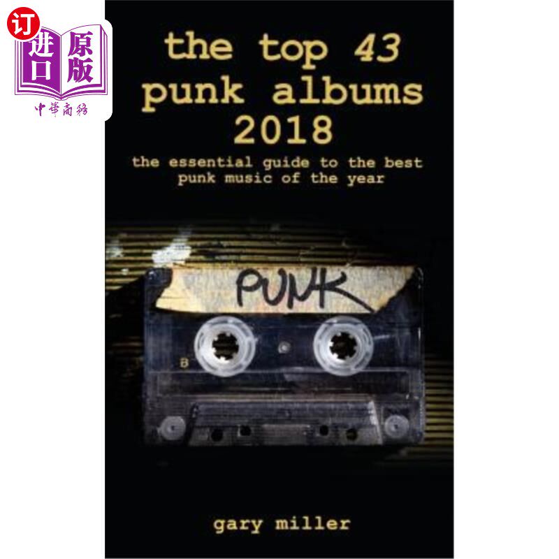 海外直订The top 43 punk albums 2018: the essential guide to the best punk music of the y 2018年前43张朋