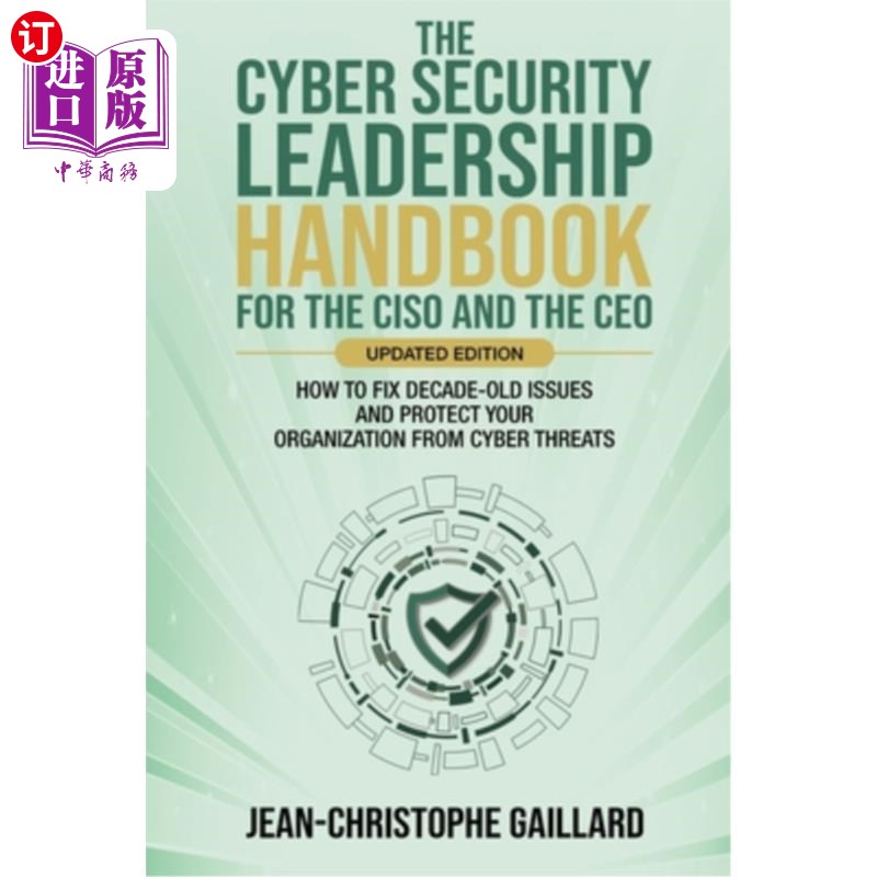 海外直订The CyberSecurity Leadership Handbook for the CISO and the CEO - Updated Edition CISO和CEO的网