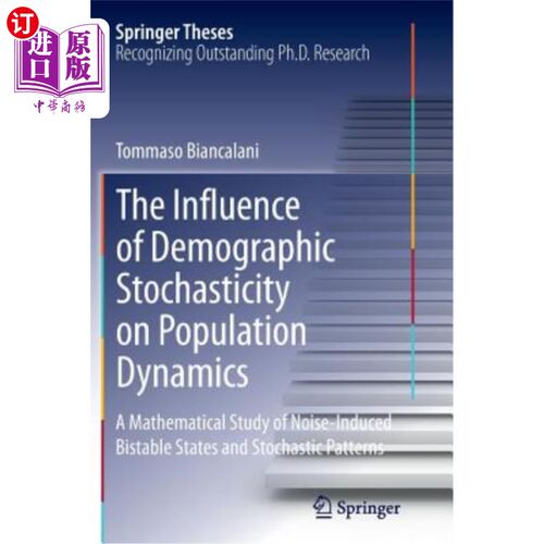 海外直订The Influence of Demographic Stochasticity on Population Dynamics: A Mathematica 人口随机性对人口动力学的影