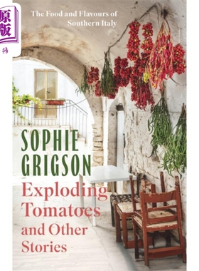 预售 爆炸番茄及其他故事 意大利南部食物与风味 Exploding Tomatoes and Other Stories 英文原版 Sophie Grigson【中商原版】