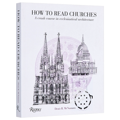 预售 如何解读教堂 英文原版 How to Read Churches A Crash Course in Ecclesiastical Architecture Denis McNamara【中商原版】