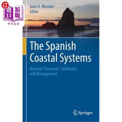 海外直订The Spanish Coastal Systems: Dynamic Processes, Sediments and Management 西班牙海岸系统：动态过程、沉积物和管理